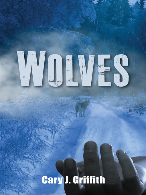 Title details for Wolves by Cary J. Griffith - Available